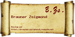 Brauner Zsigmond névjegykártya